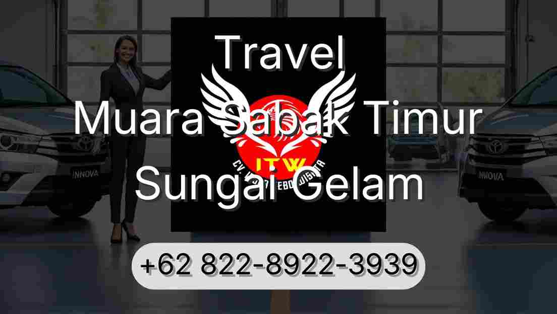 Travel Muara Sabak Timur Sungai Gelam