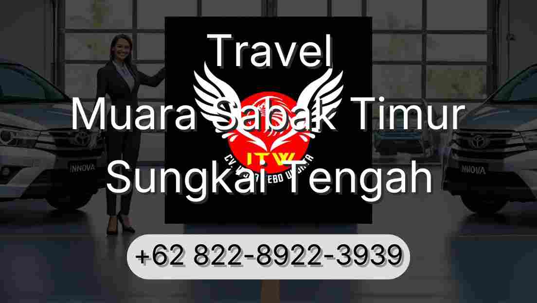 Travel Muara Sabak Timur Sungkai Tengah
