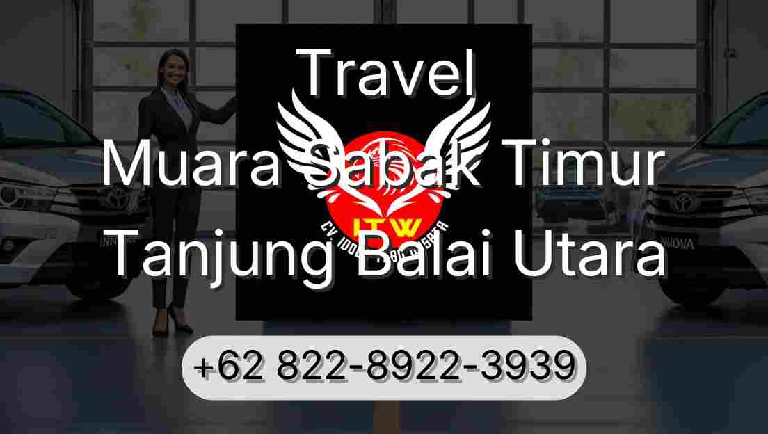 Travel Muara Sabak Timur Tanjung Balai Utara
