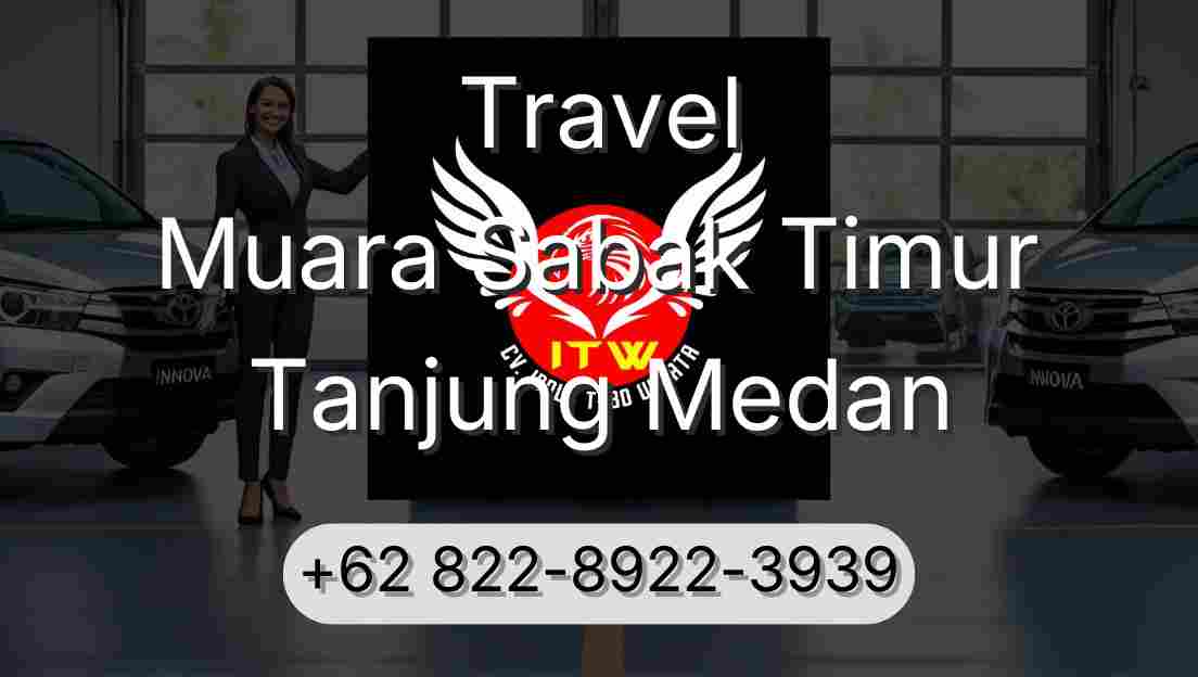 Travel Muara Sabak Timur Tanjung Medan