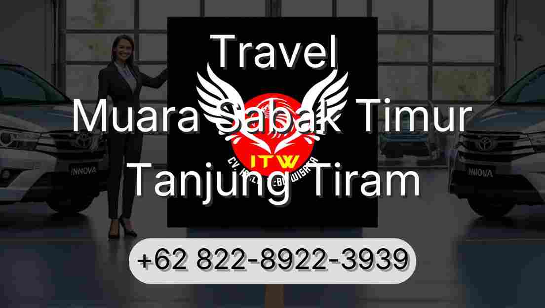 Travel Muara Sabak Timur Tanjung Tiram
