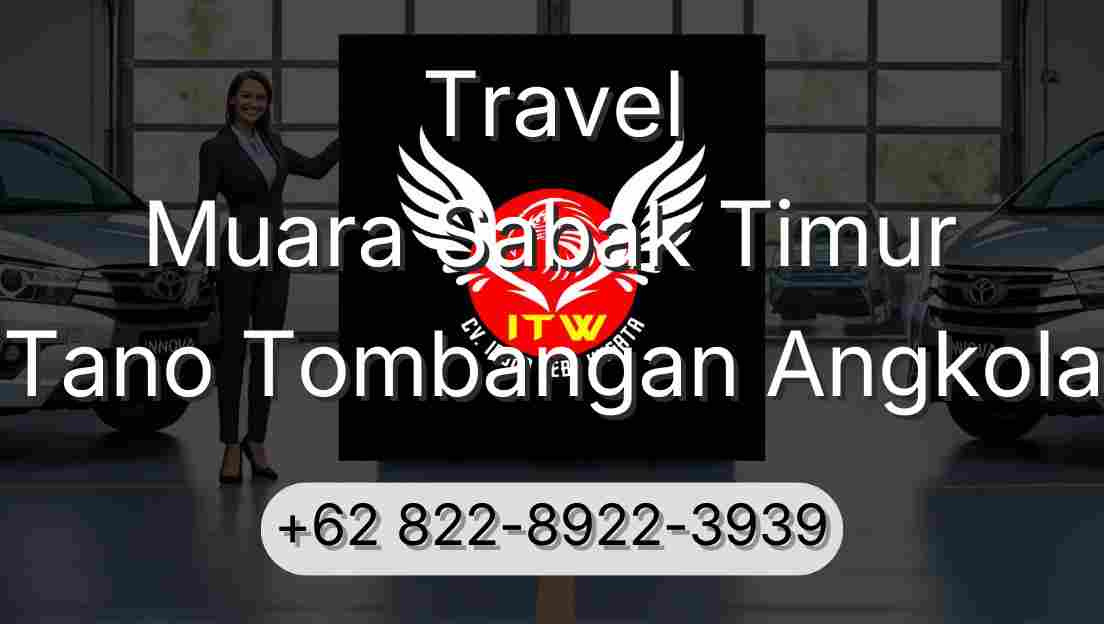 Travel Muara Sabak Timur Tano Tombangan Angkola