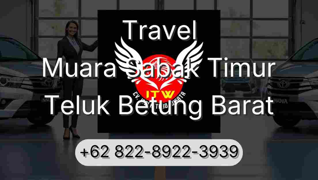 Travel Muara Sabak Timur Teluk Betung Barat