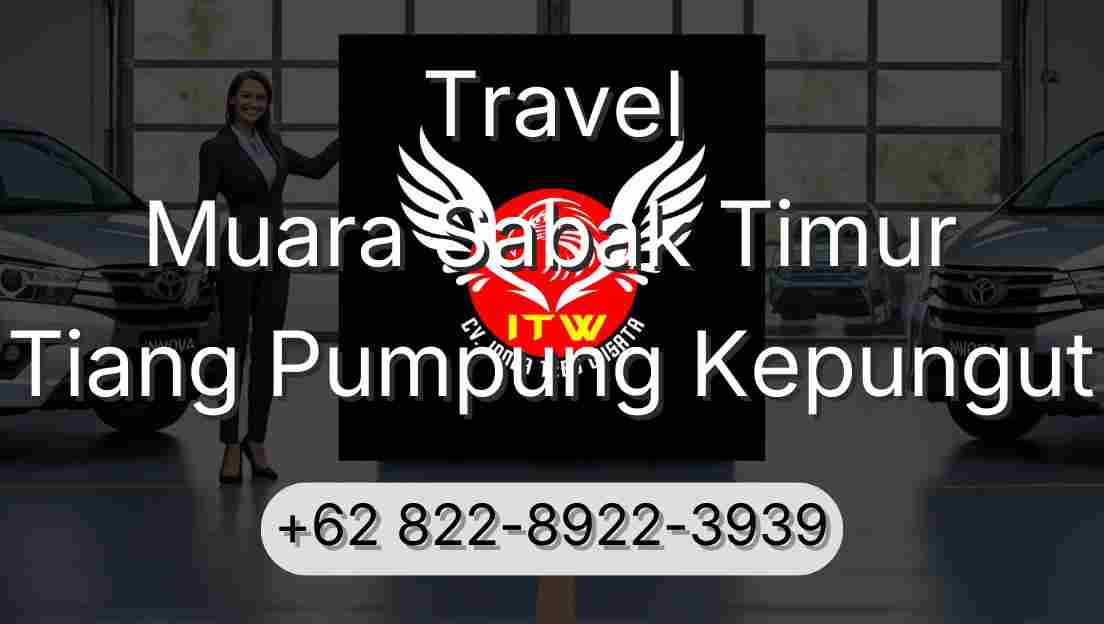 Travel Muara Sabak Timur Tiang Pumpung Kepungut