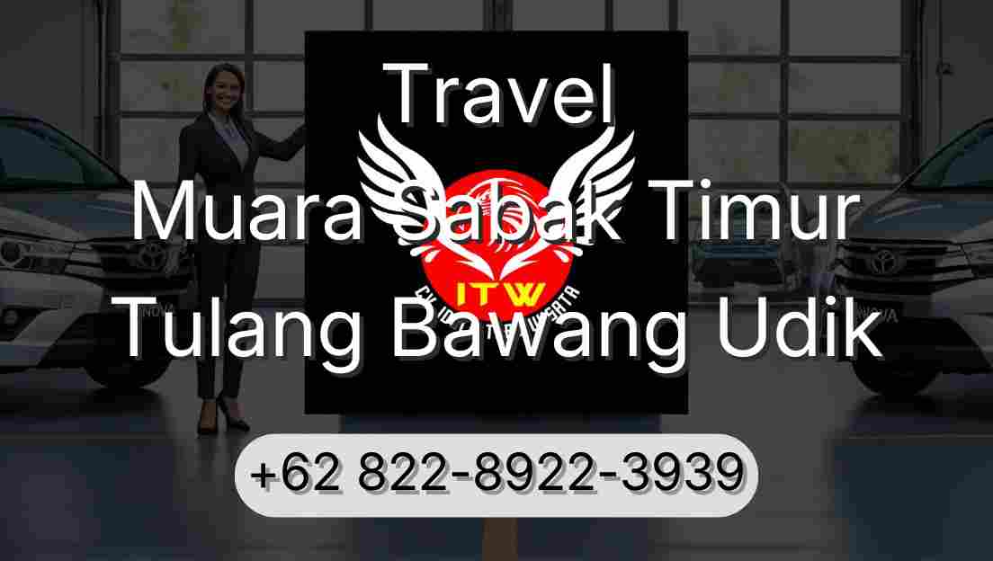 Travel Muara Sabak Timur Tulang Bawang Udik