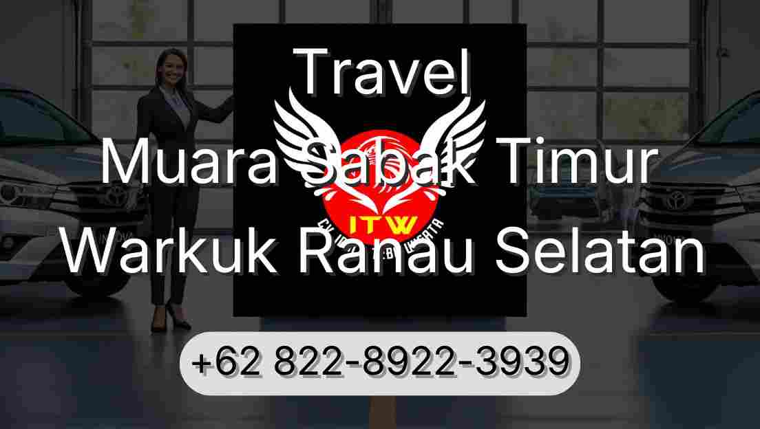 Travel Muara Sabak Timur Warkuk Ranau Selatan