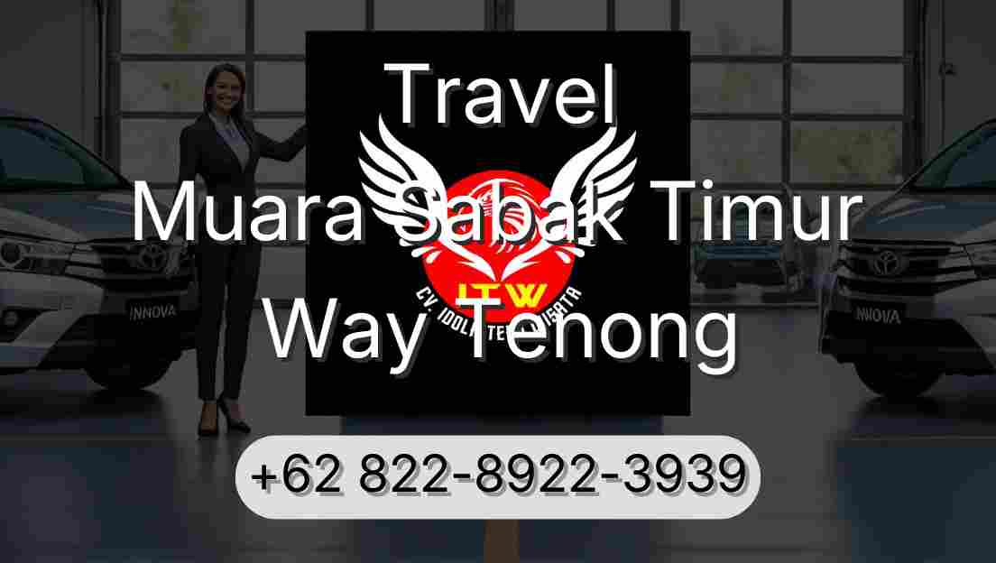 Travel Muara Sabak Timur Way Tenong