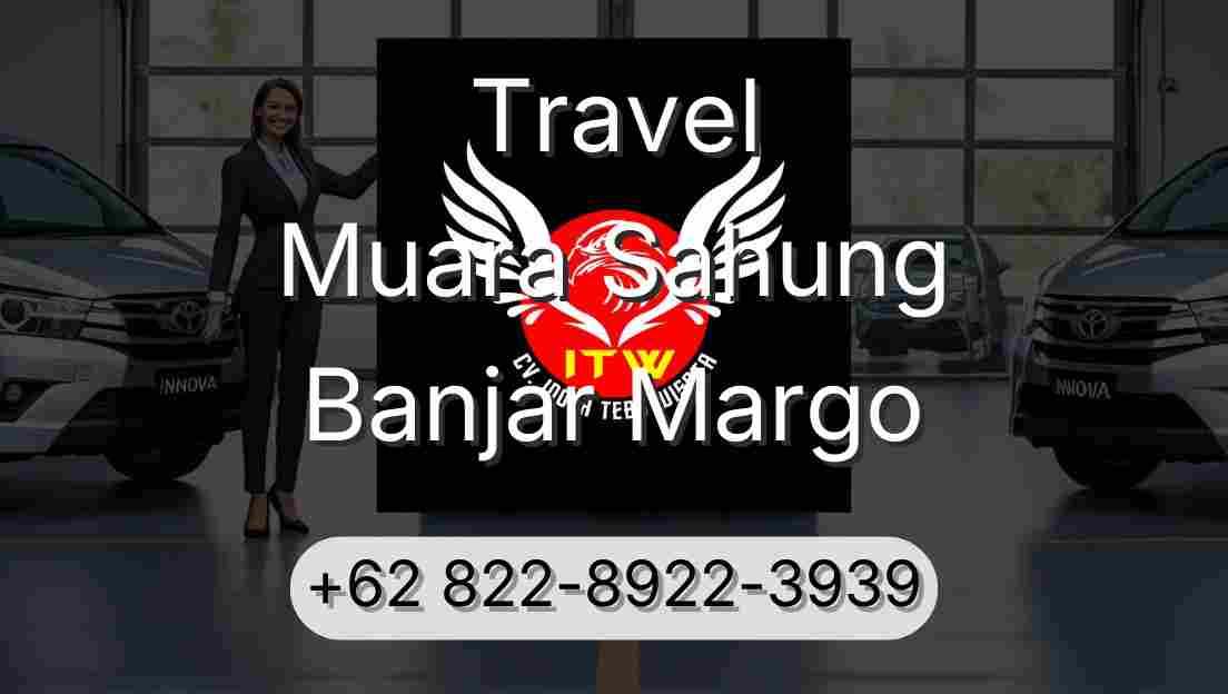 Travel Muara Sahung Banjar Margo