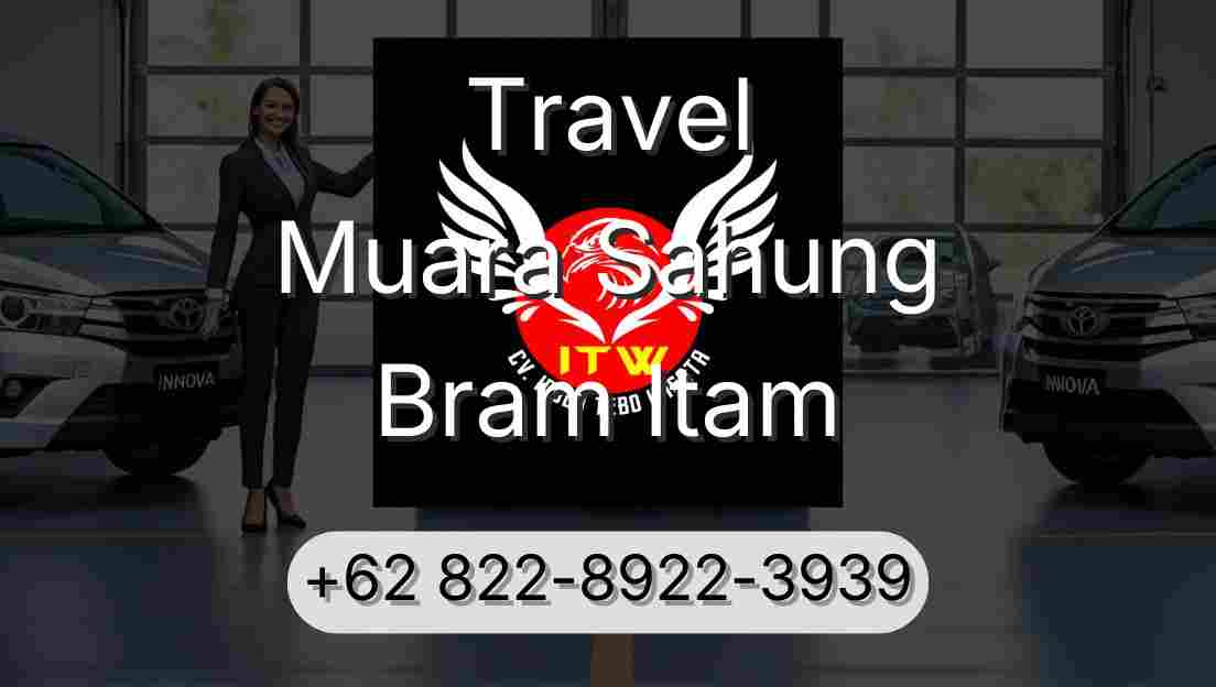 Travel Muara Sahung Bram Itam