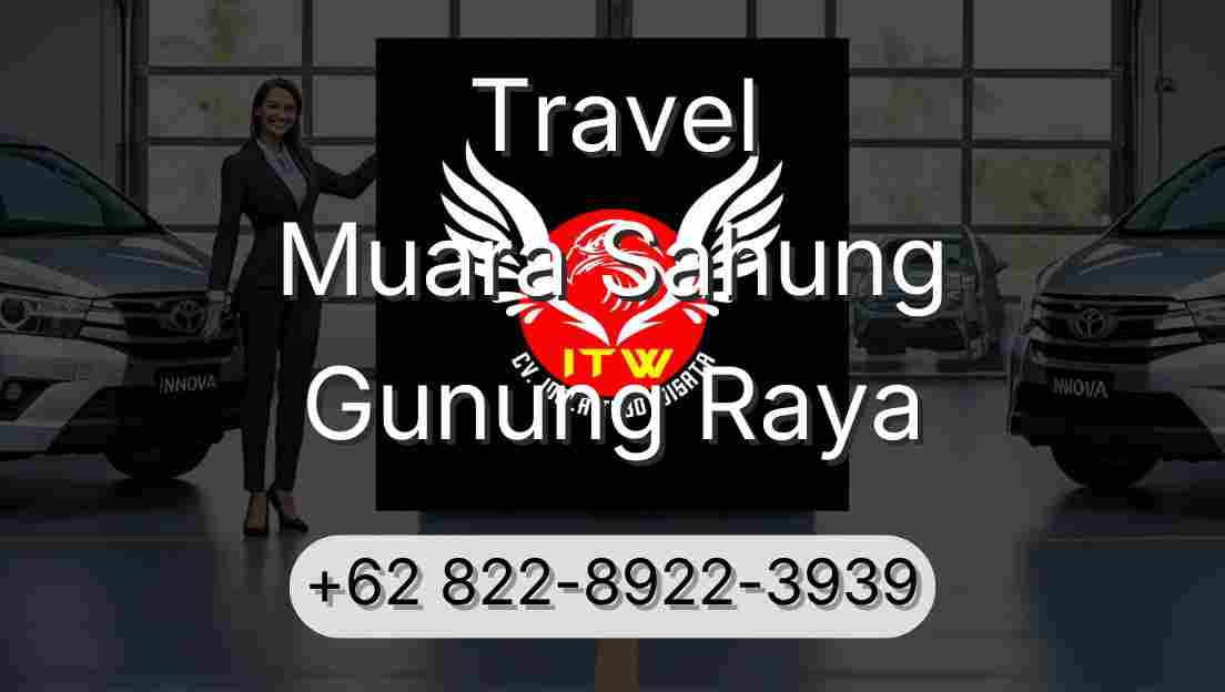 Travel Muara Sahung Gunung Raya