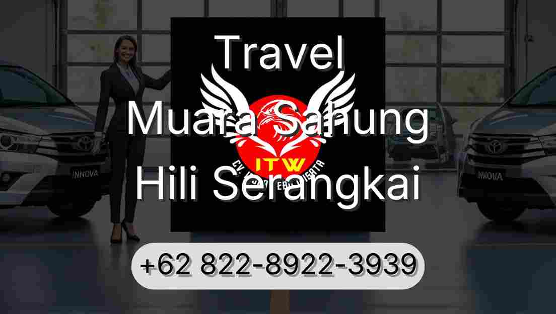 Travel Muara Sahung Hili Serangkai