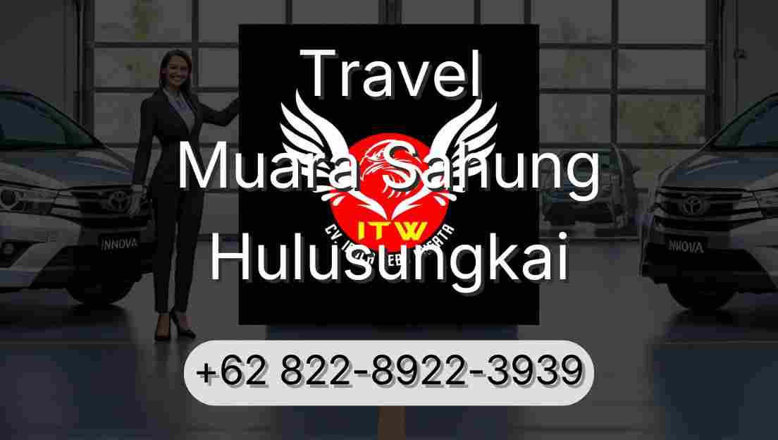 Travel Muara Sahung Hulusungkai