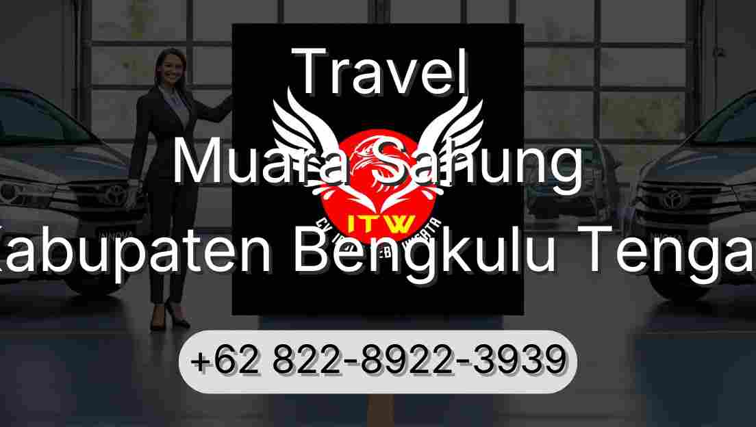 Travel Muara Sahung Kabupaten Bengkulu Tengah