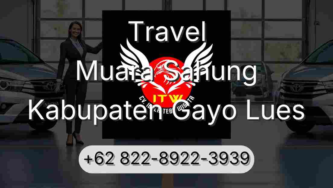 Travel Muara Sahung Kabupaten Gayo Lues