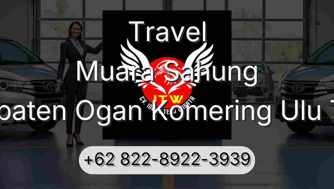 Travel Muara Sahung Kabupaten Ogan Komering Ulu Timur