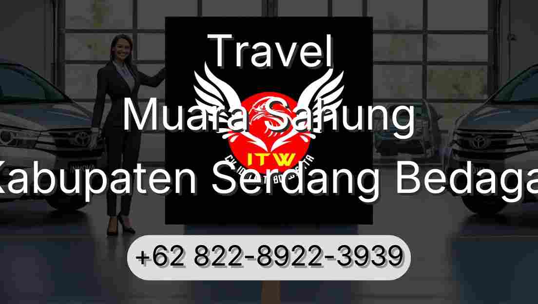 Travel Muara Sahung Kabupaten Serdang Bedagai