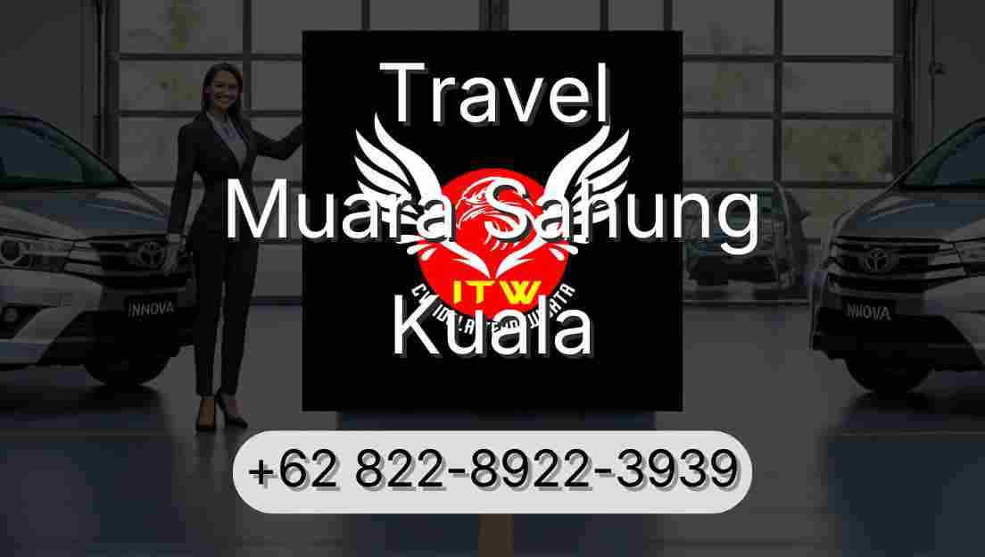 Travel Muara Sahung Kuala