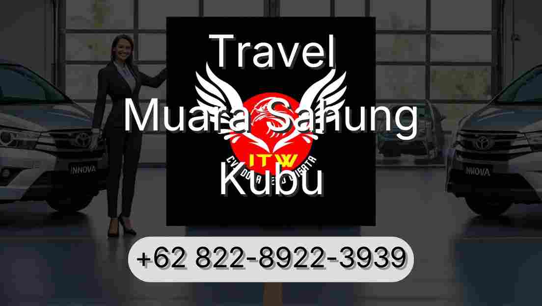 Travel Muara Sahung Kubu
