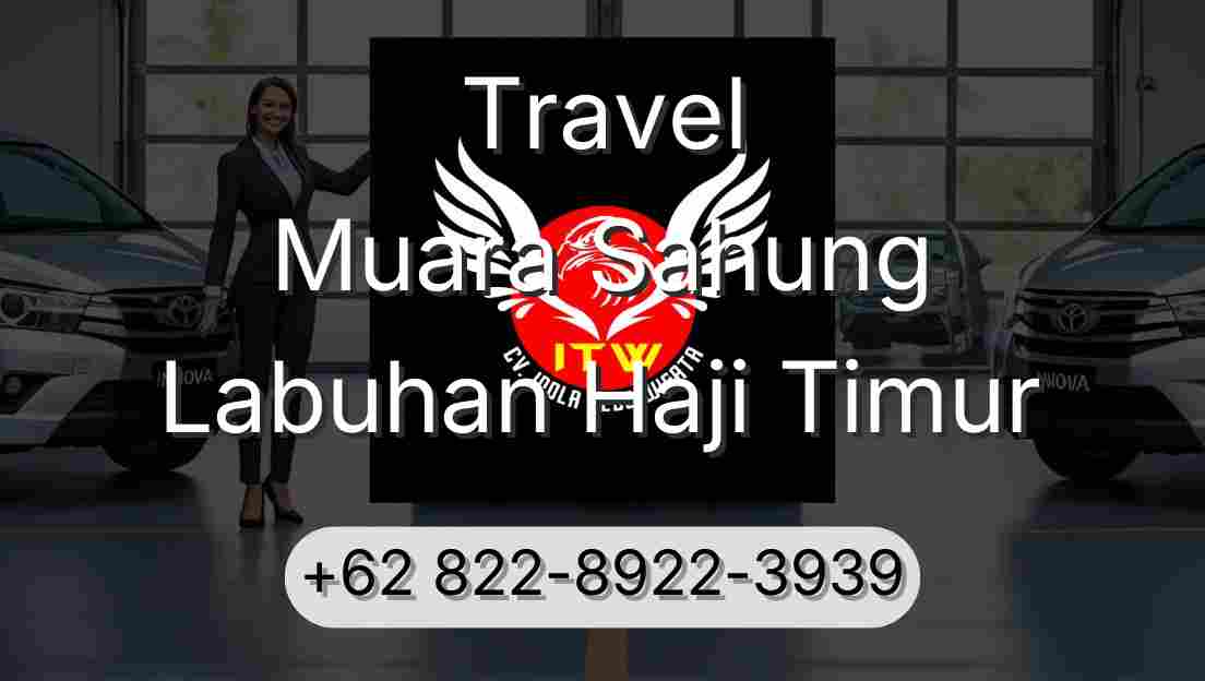 Travel Muara Sahung Labuhan Haji Timur
