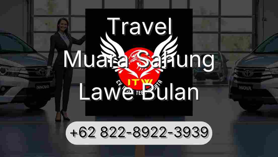 Travel Muara Sahung Lawe Bulan