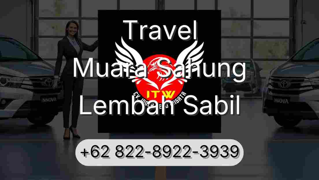 Travel Muara Sahung Lembah Sabil