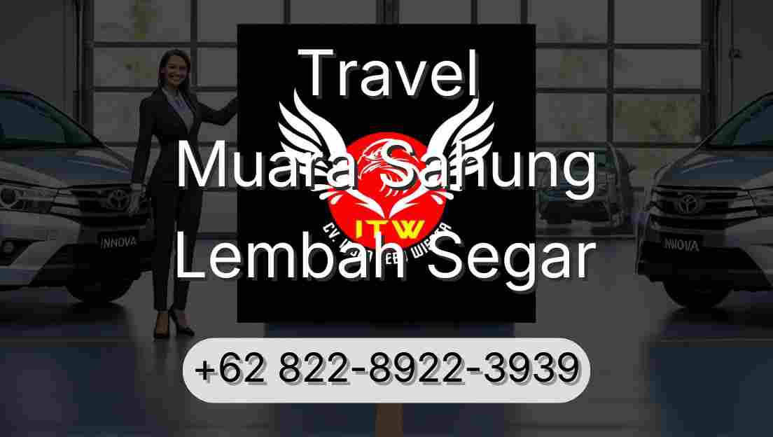 Travel Muara Sahung Lembah Segar