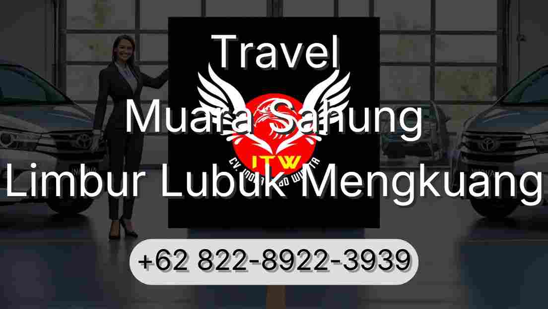 Travel Muara Sahung Limbur Lubuk Mengkuang