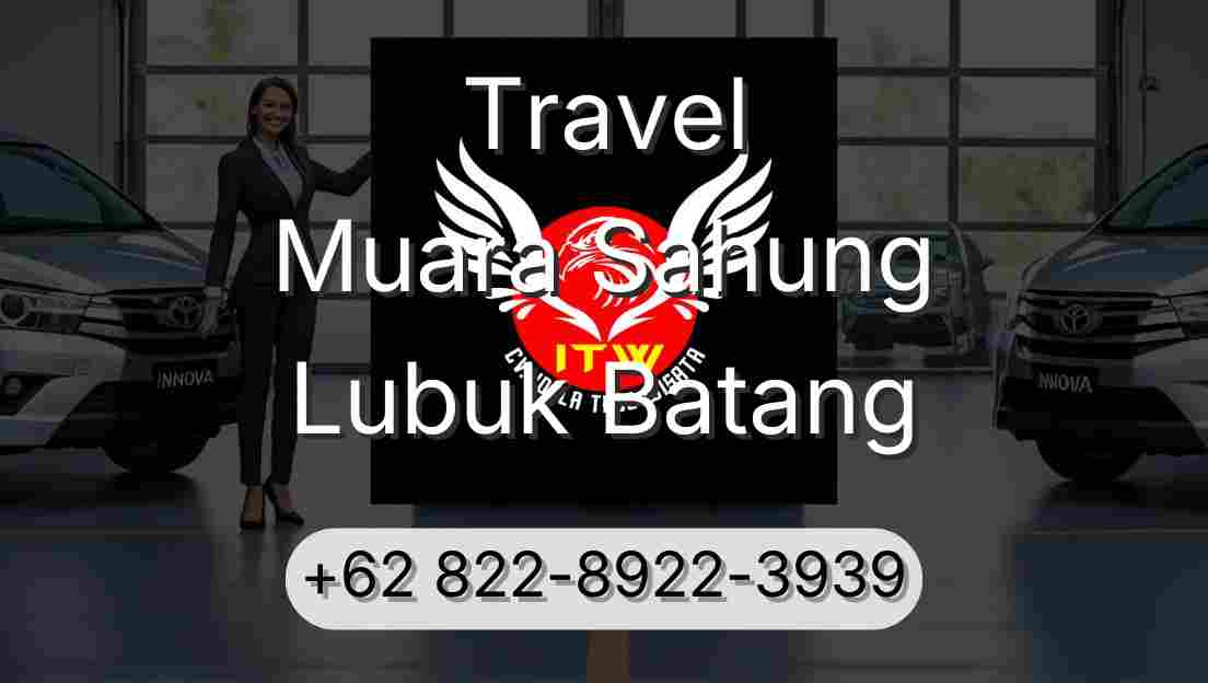 Travel Muara Sahung Lubuk Batang