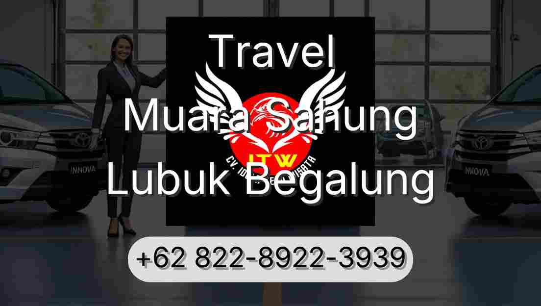 Travel Muara Sahung Lubuk Begalung