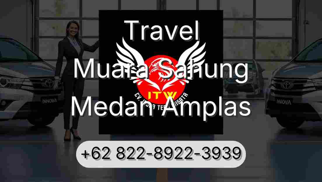 Travel Muara Sahung Medan Amplas