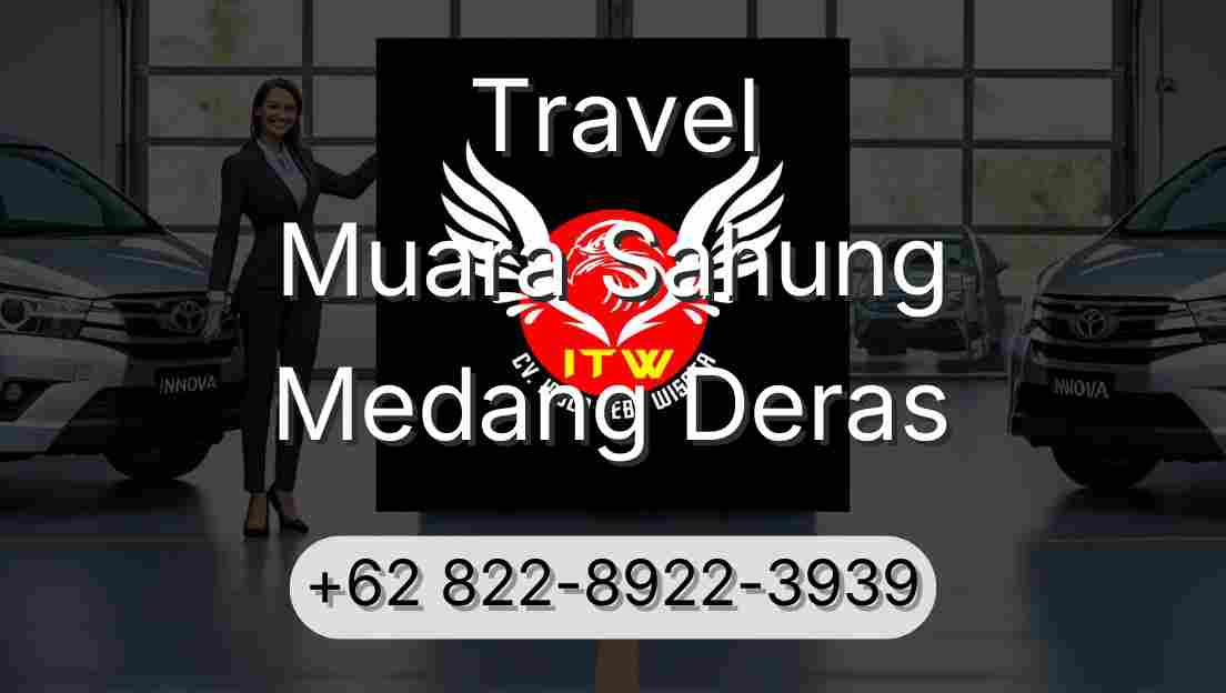 Travel Muara Sahung Medang Deras