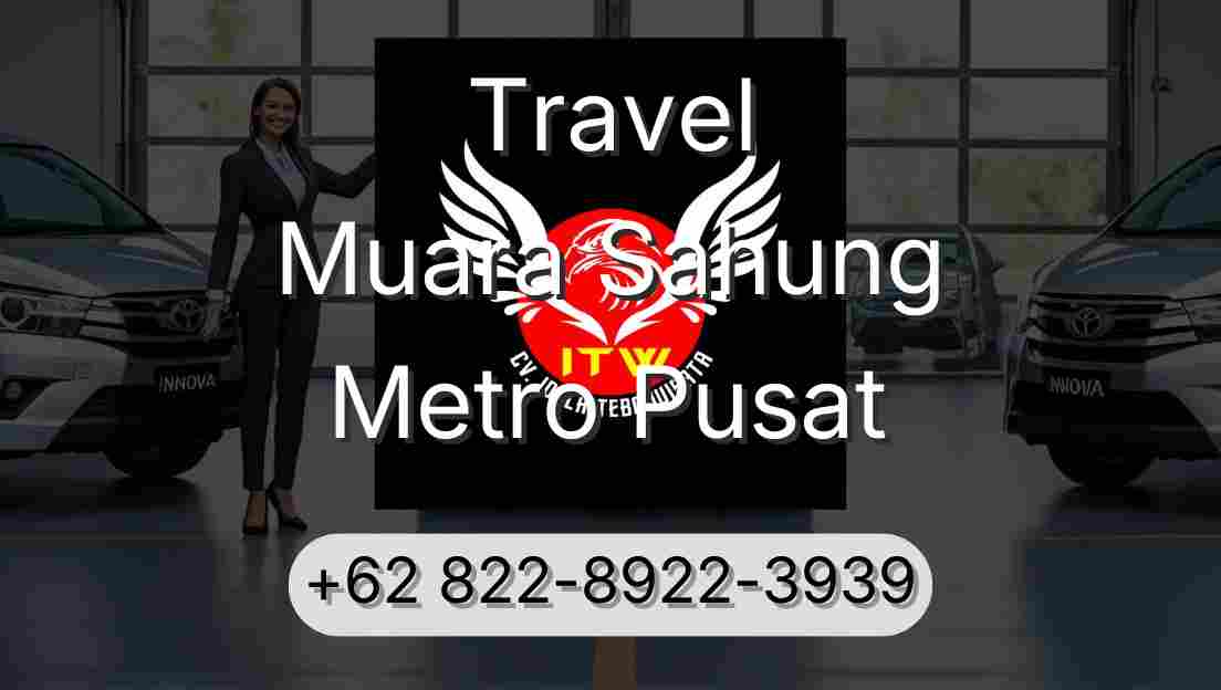 Travel Muara Sahung Metro Pusat