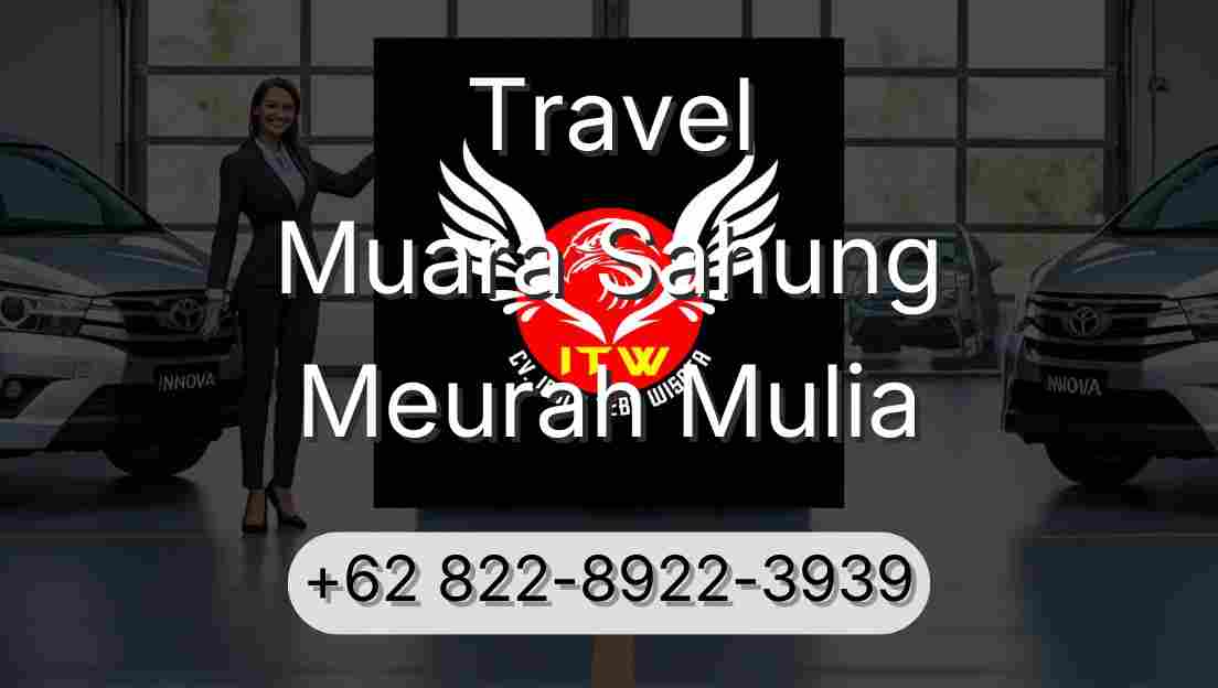 Travel Muara Sahung Meurah Mulia