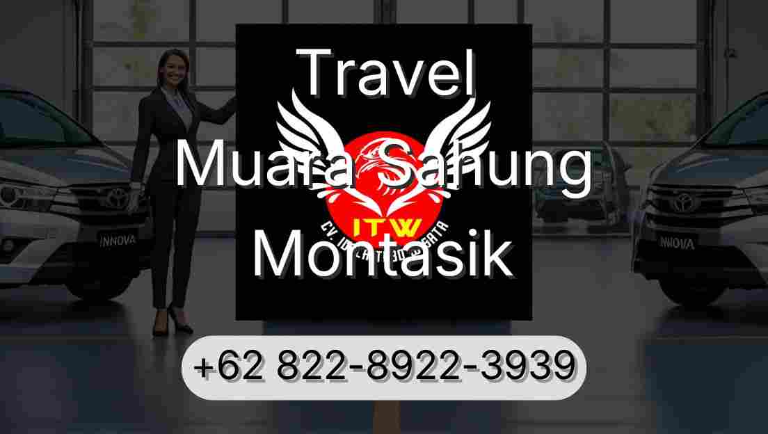 Travel Muara Sahung Montasik