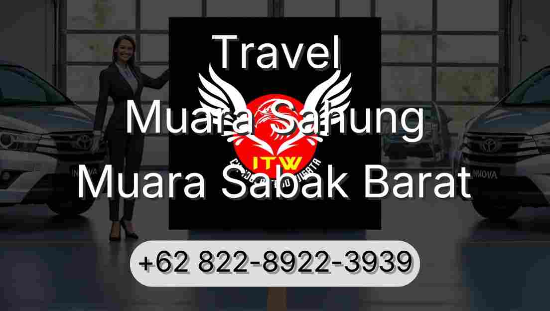 Travel Muara Sahung Muara Sabak Barat