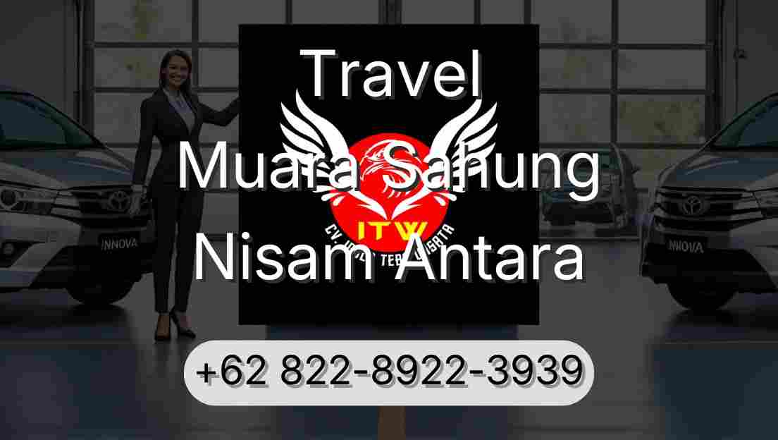 Travel Muara Sahung Nisam Antara
