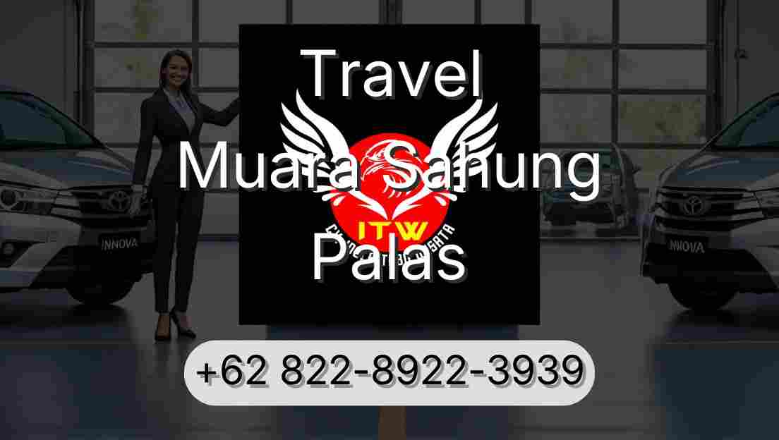 Travel Muara Sahung Palas