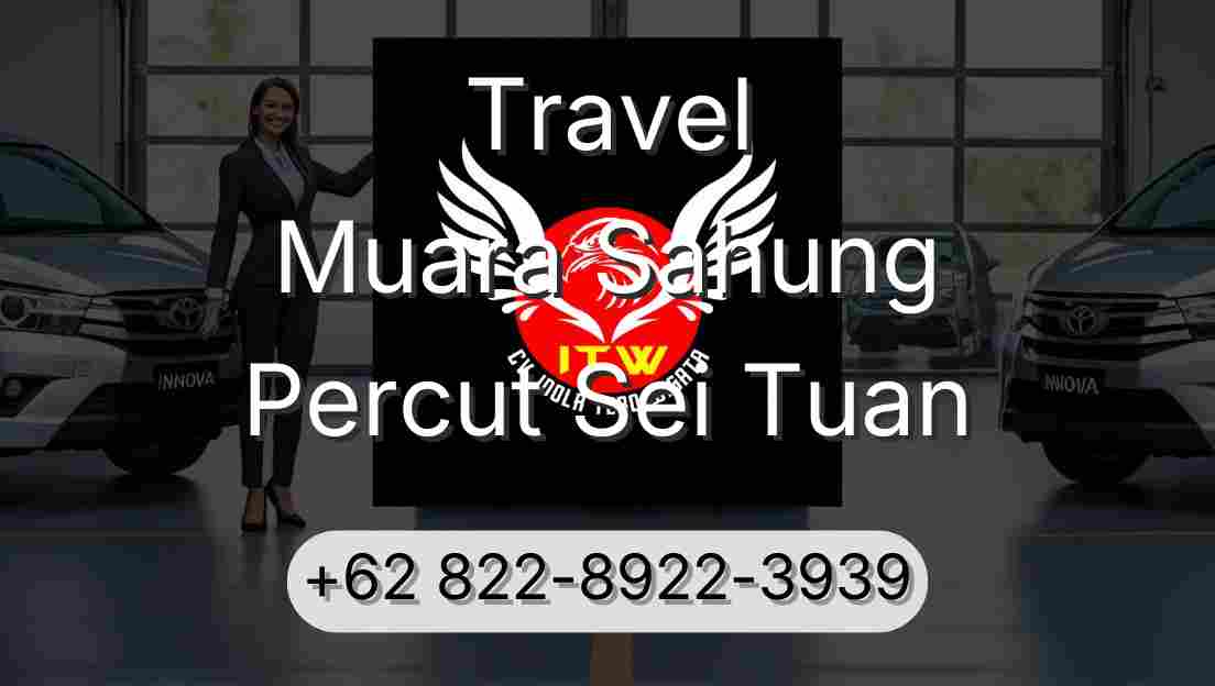 Travel Muara Sahung Percut Sei Tuan