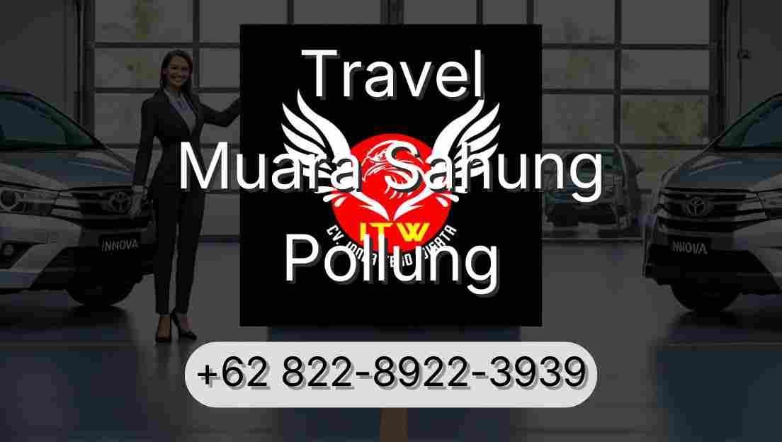 Travel Muara Sahung Pollung