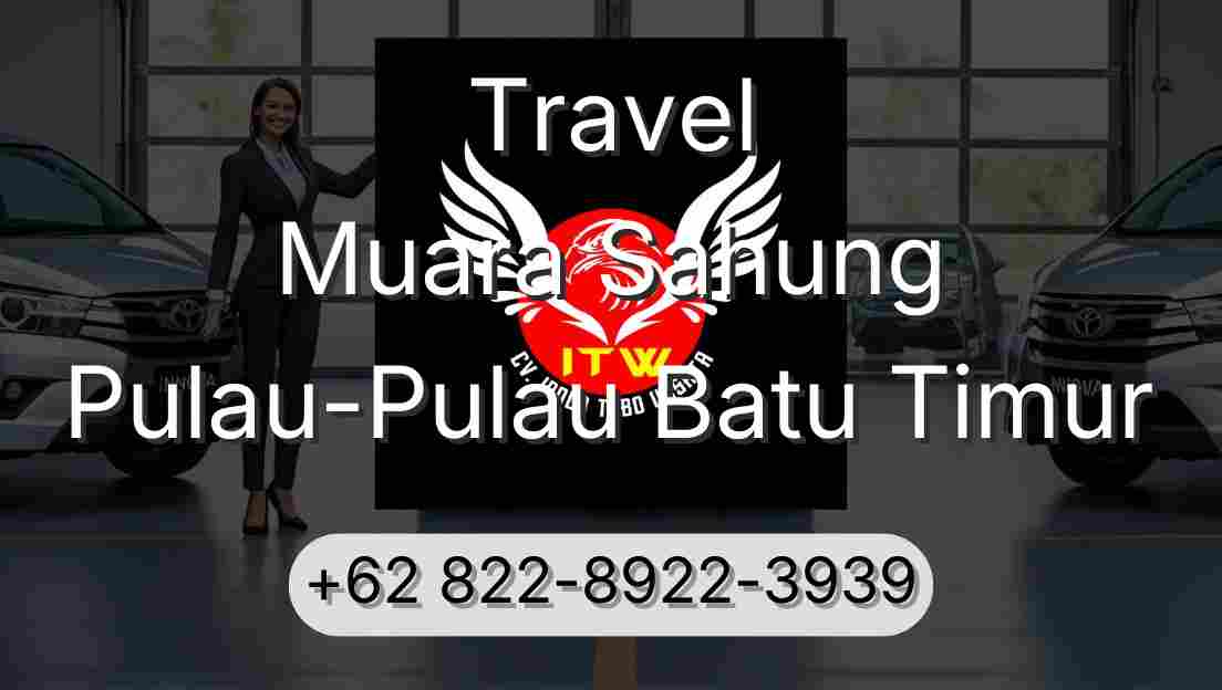 Travel Muara Sahung Pulau-Pulau Batu Timur