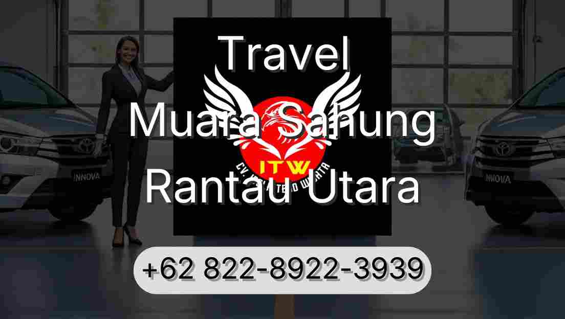 Travel Muara Sahung Rantau Utara