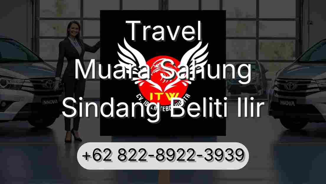 Travel Muara Sahung Sindang Beliti Ilir