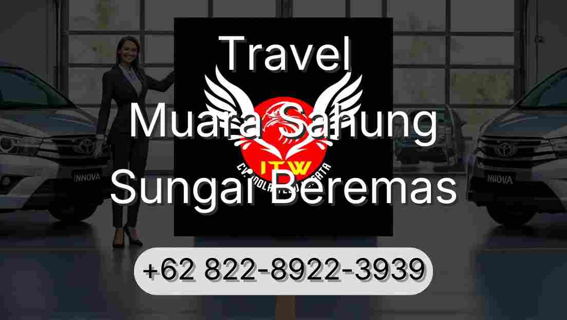 Travel Muara Sahung Sungai Beremas