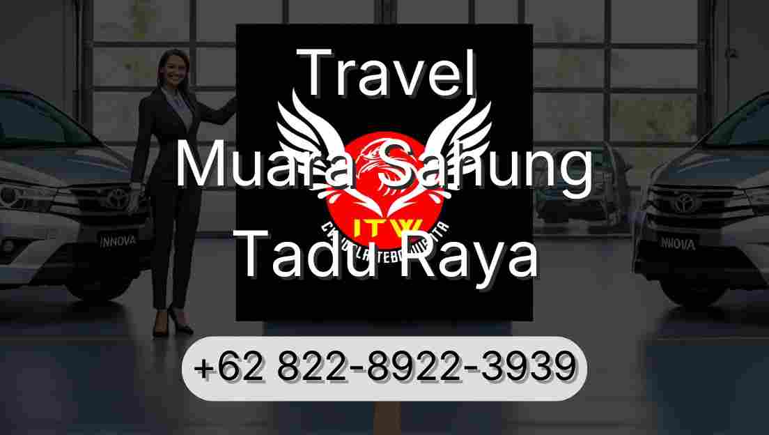 Travel Muara Sahung Tadu Raya