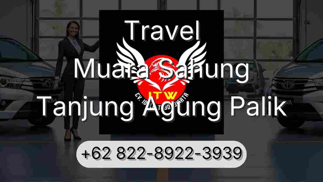 Travel Muara Sahung Tanjung Agung Palik