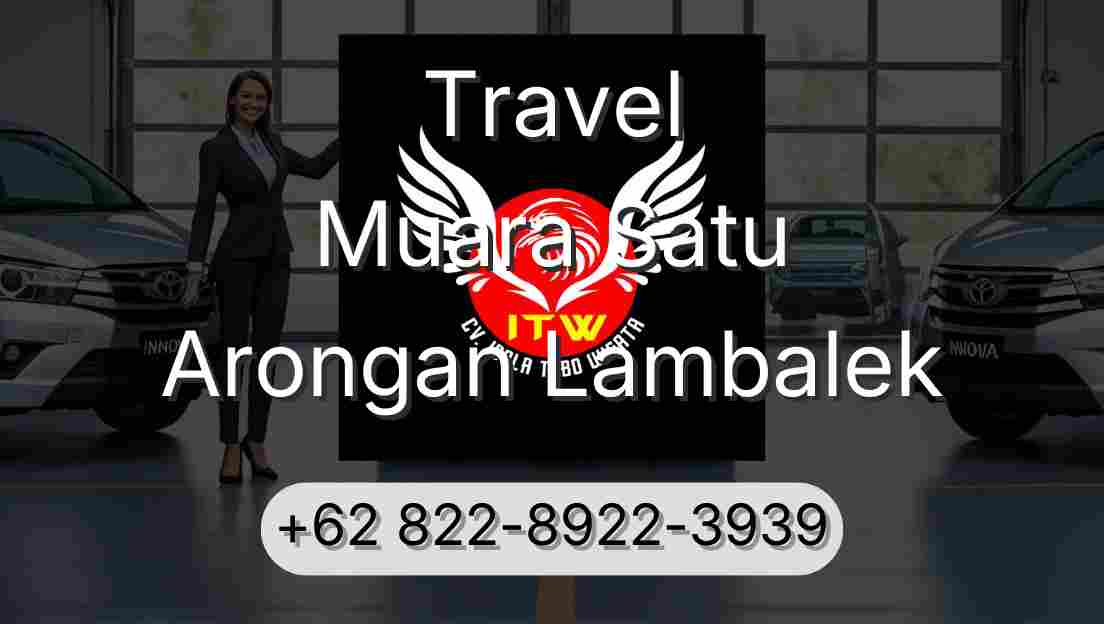 Travel Muara Satu Arongan Lambalek