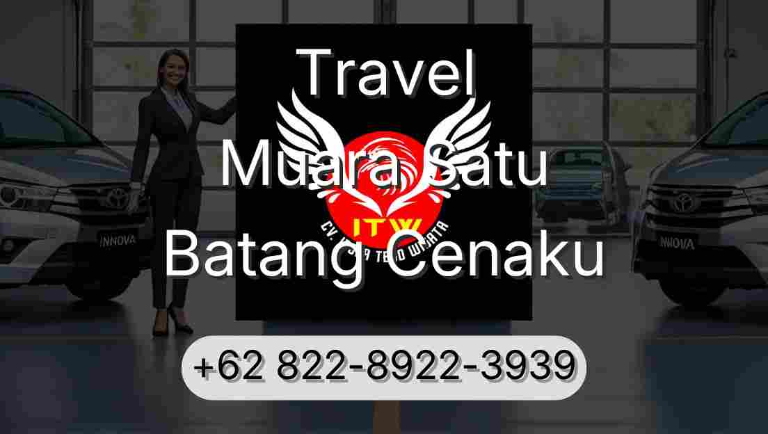 Travel Muara Satu Batang Cenaku