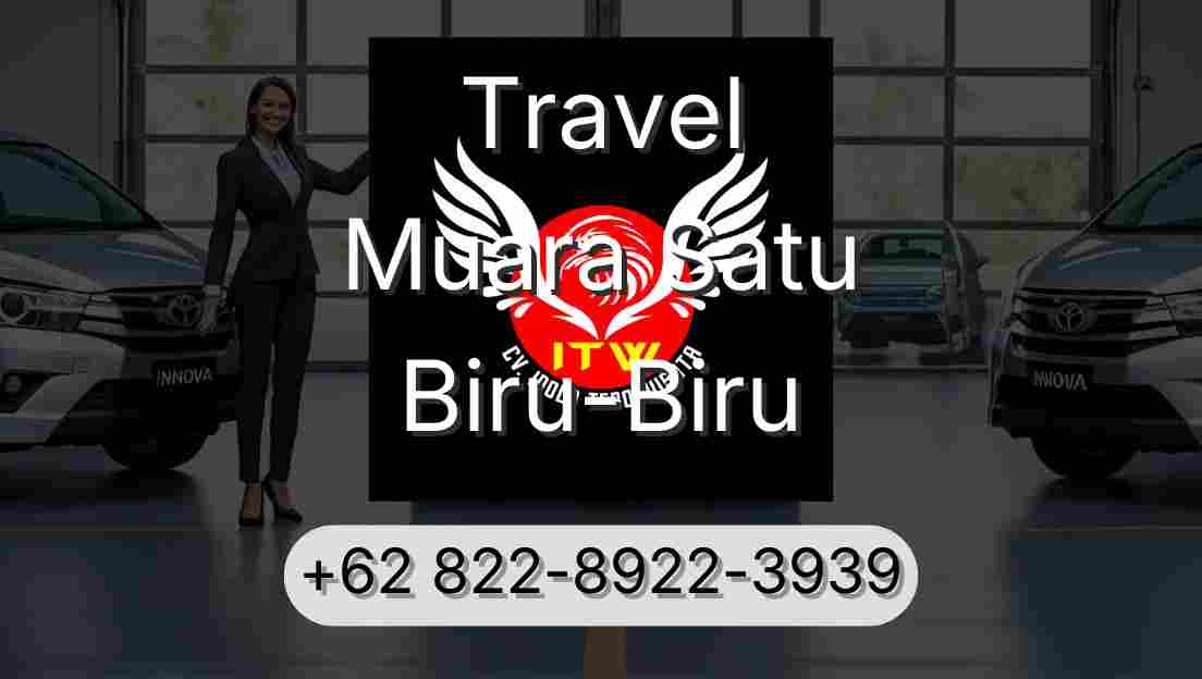 Travel Muara Satu Biru-Biru