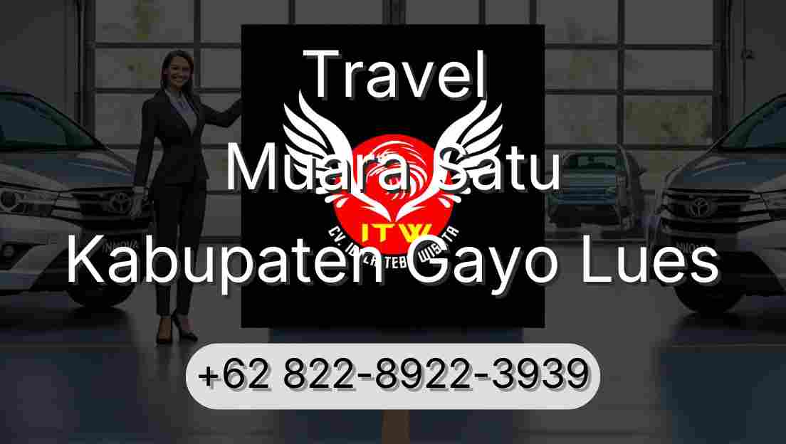 Travel Muara Satu Kabupaten Gayo Lues