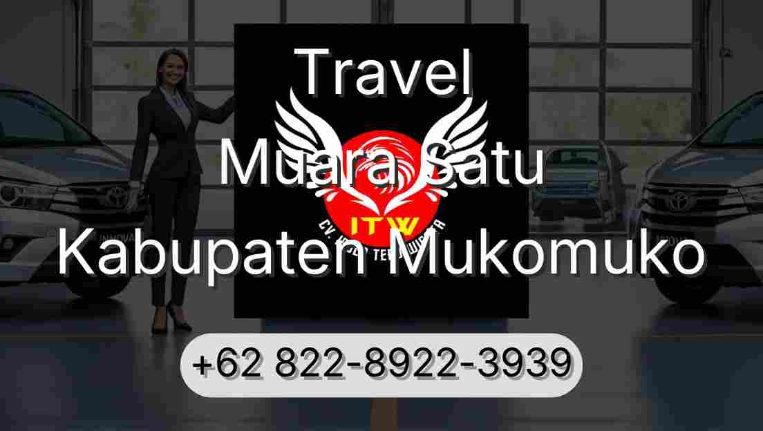 Travel Muara Satu Kabupaten Mukomuko